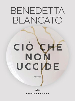 cover image of Ciò che non uccide